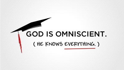 God is omniscient